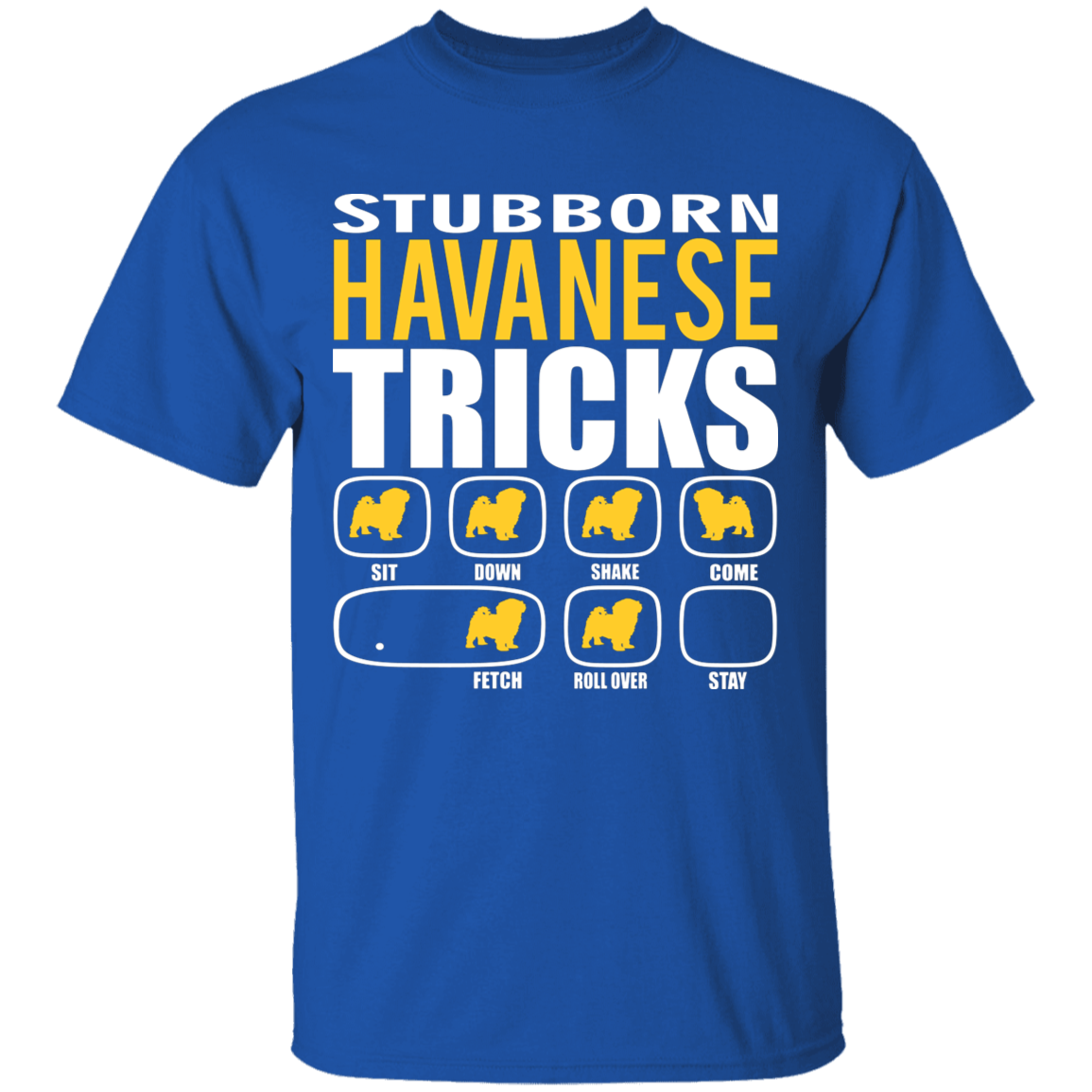 Stubborn Havanese Tricks T-Shirt