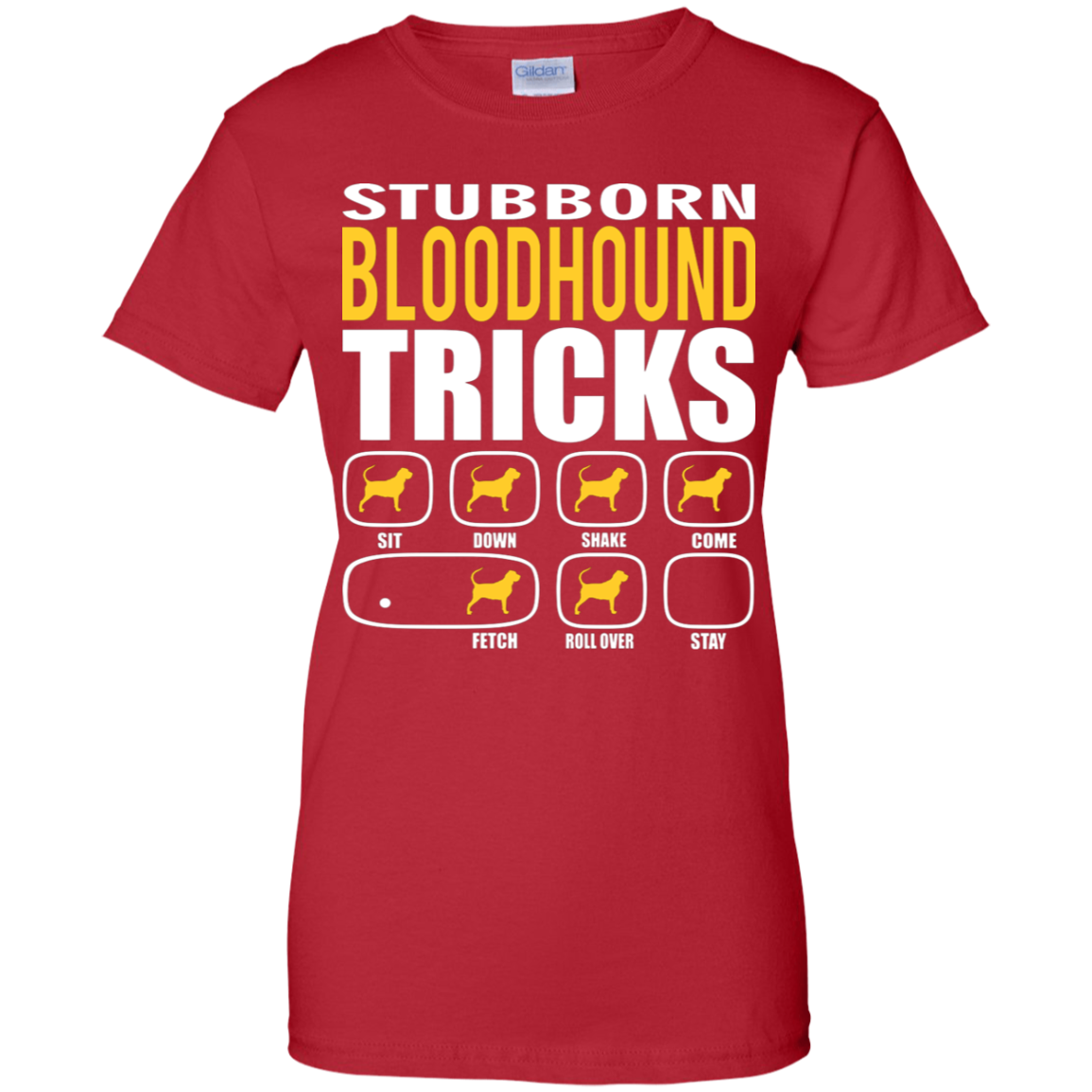 Stubborn Bloodhound Tricks Ladies' T-Shirt