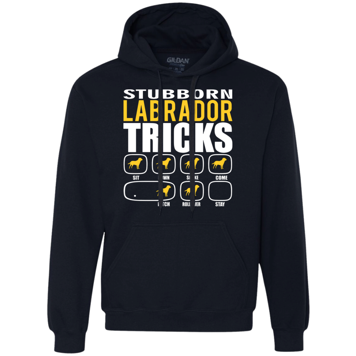 Stubborn Labrador Retriever Tricks Unisex Hoodie