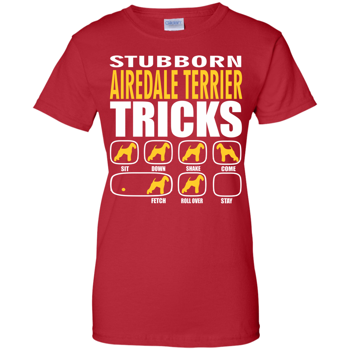 Stubborn Airedale Terrier Tricks Ladies' T-Shirt