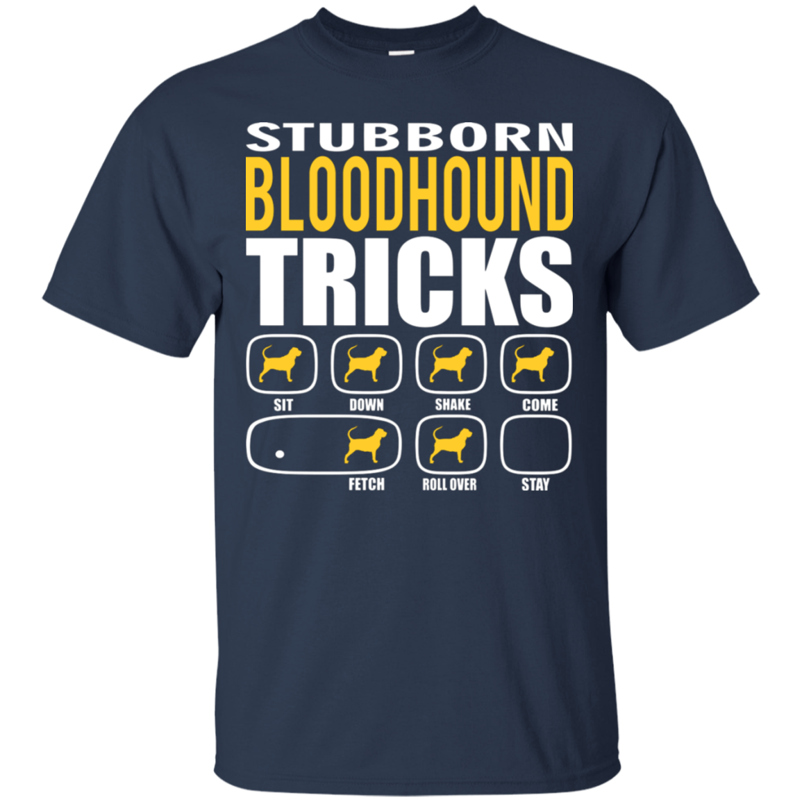 Stubborn Bloodhound Tricks Unisex T-Shirt
