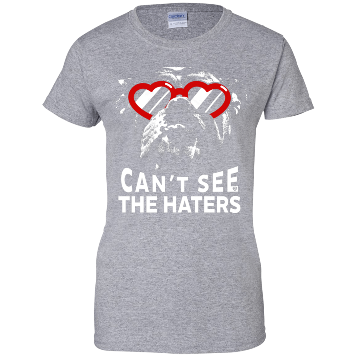 English Bulldog Can't See The Haters Ladies' T-Shirt
