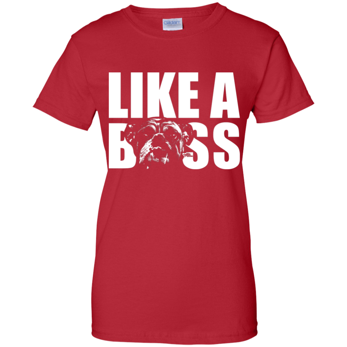 Like a boss english bulldog Ladies' T-Shirt