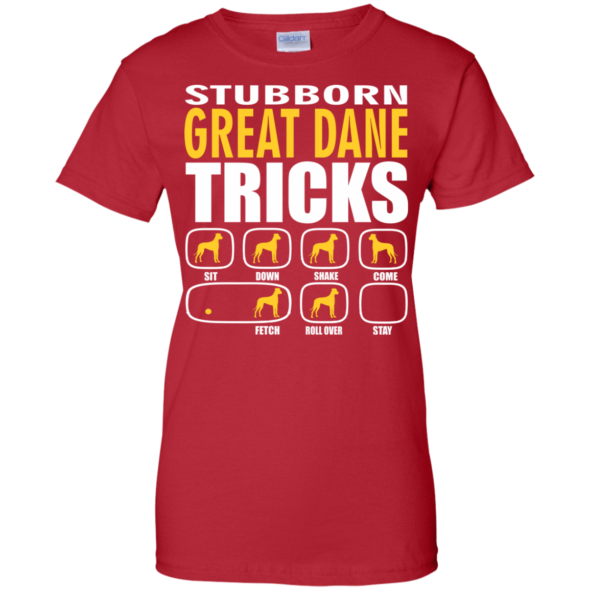 Stubborn Great Dane Tricks Ladies' T-Shirt