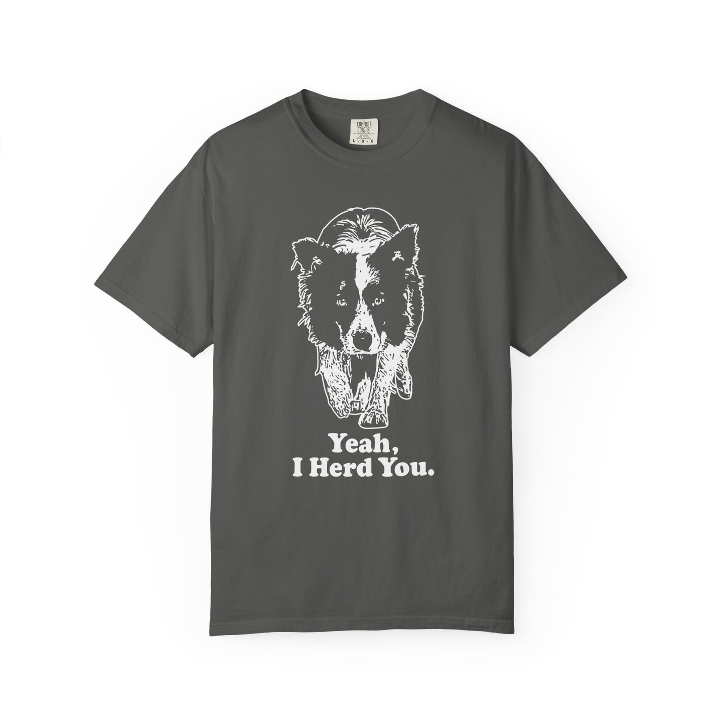 Border Collie "Yeah I Herd You" T-Shirt — Herding Dog Mom/Dad Tee