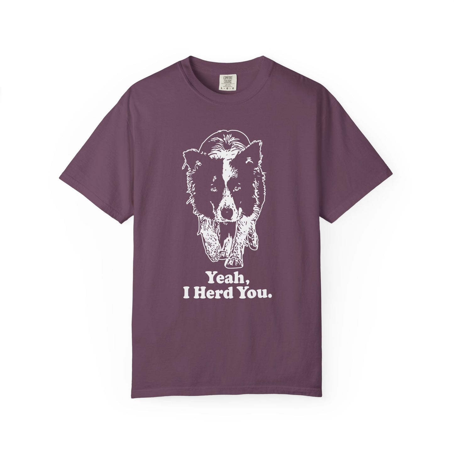Border Collie "Yeah I Herd You" T-Shirt — Herding Dog Mom/Dad Tee