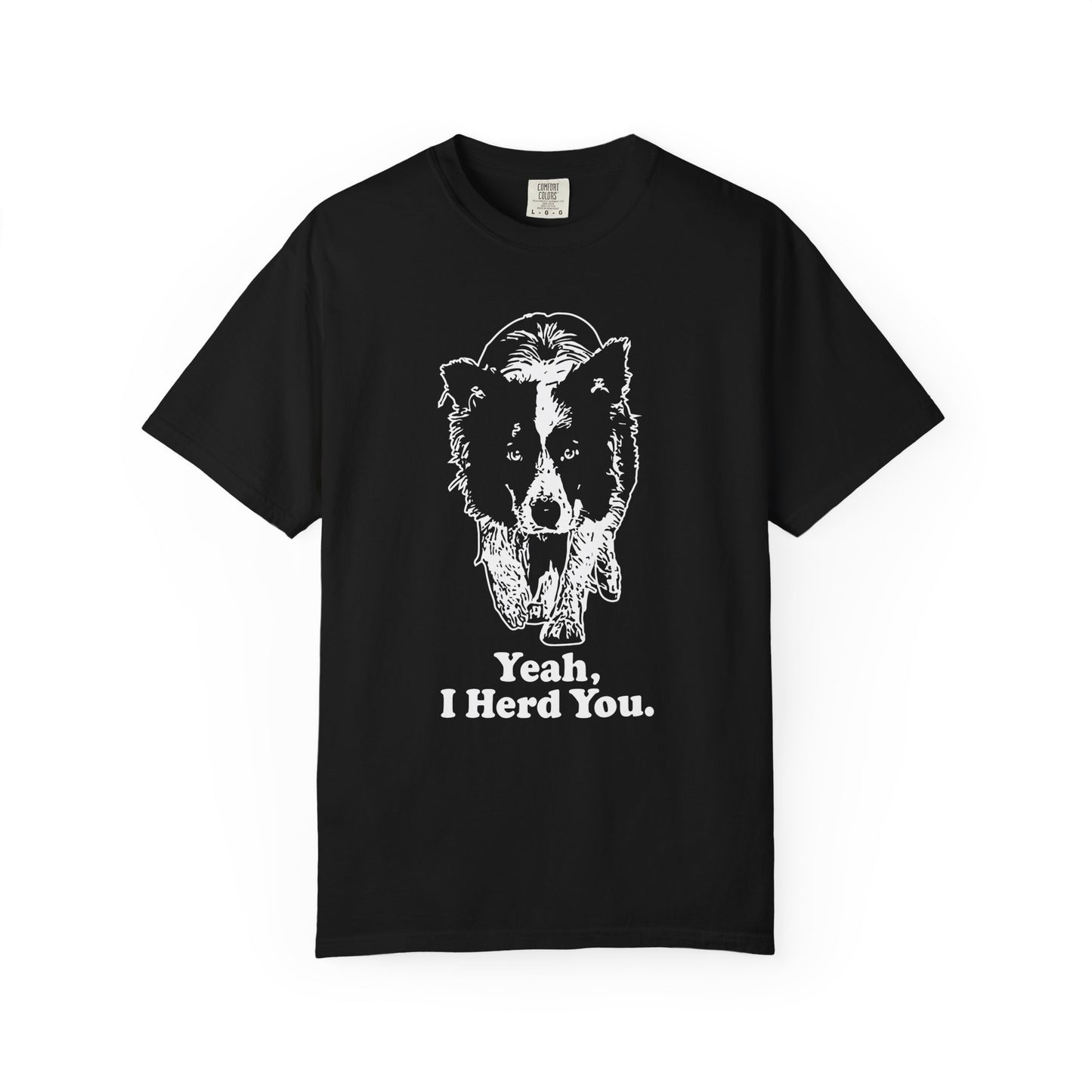 Border Collie "Yeah I Herd You" T-Shirt — Herding Dog Mom/Dad Tee