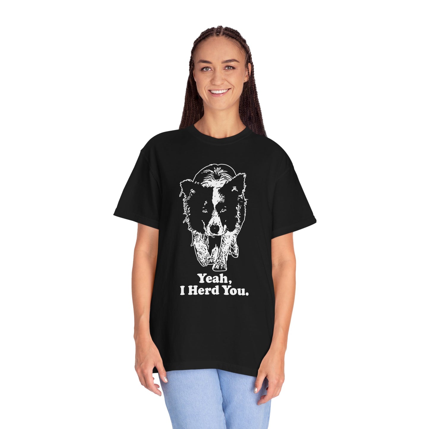 Border Collie "Yeah I Herd You" T-Shirt — Herding Dog Mom/Dad Tee