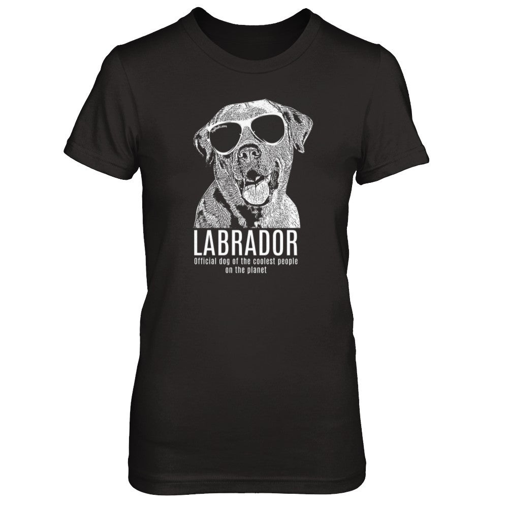 Official dog of the coolest people on the planet - Labrador Womens