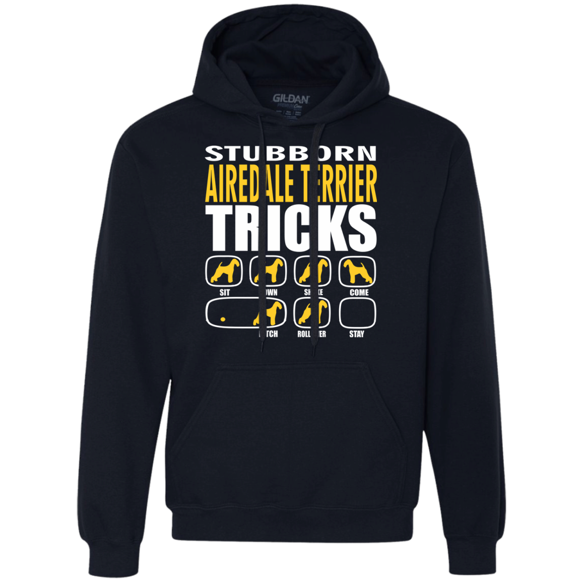 Stubborn Airedale Terrier Tricks Unisex Hoodie