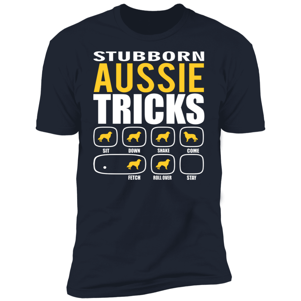 Stubborn Aussie Tricks T-Shirt