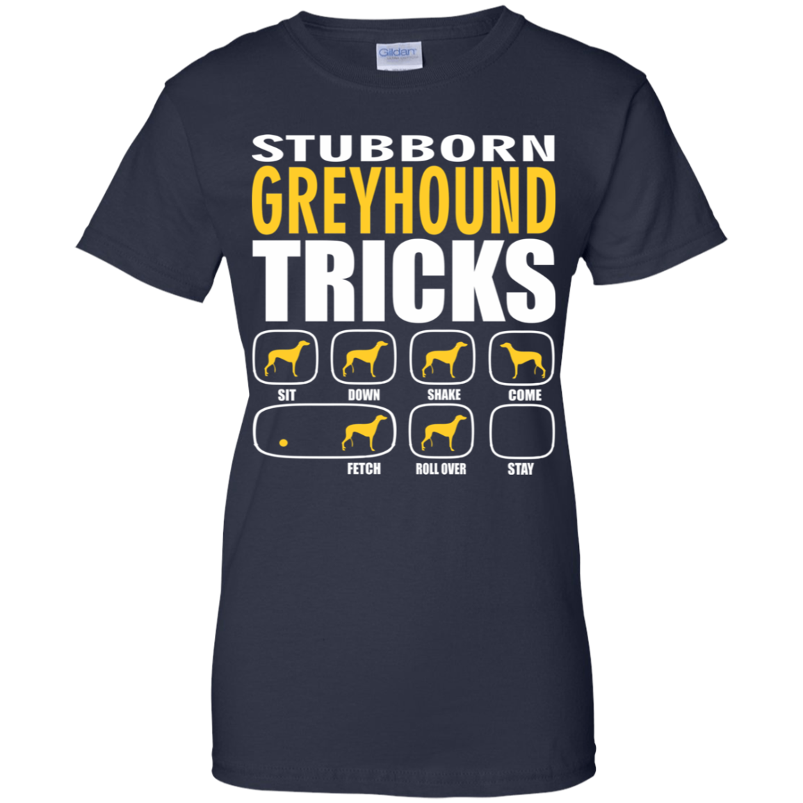 Stubborn Greyhound Tricks Ladies' T-Shirt