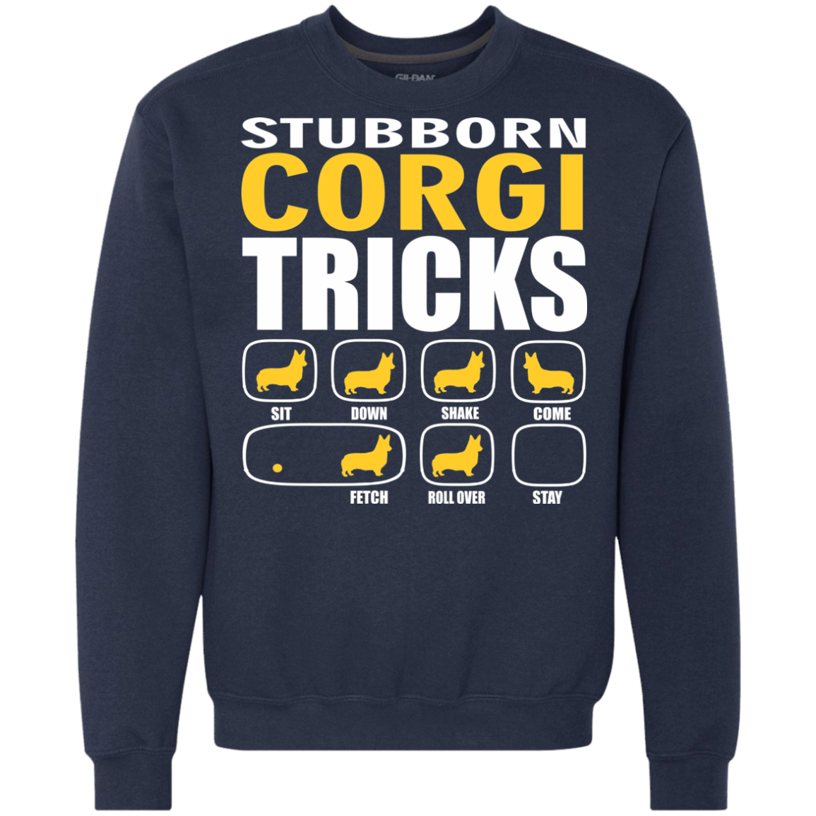 Stubborn Corgi Tricks Sweatshirt