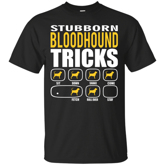 Stubborn Bloodhound Tricks Unisex T-Shirt
