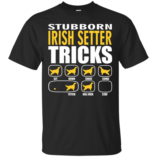 Stubborn Irish Setter Tricks Unisex T-Shirt