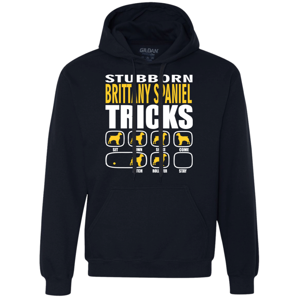 Stubborn Brittany Spaniel Tricks Unisex Hoodie