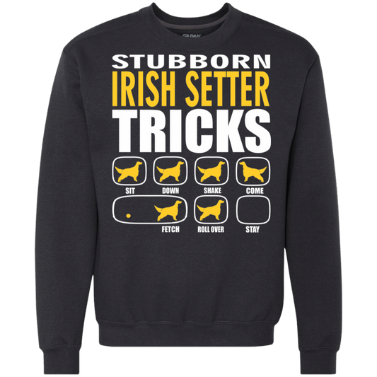 Stubborn Irish Setter Tricks Sweatshirt