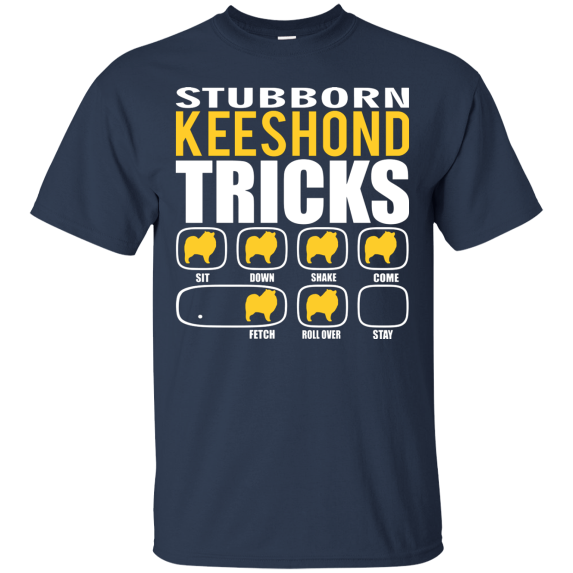 Stubborn Keeshond Tricks T-Shirt