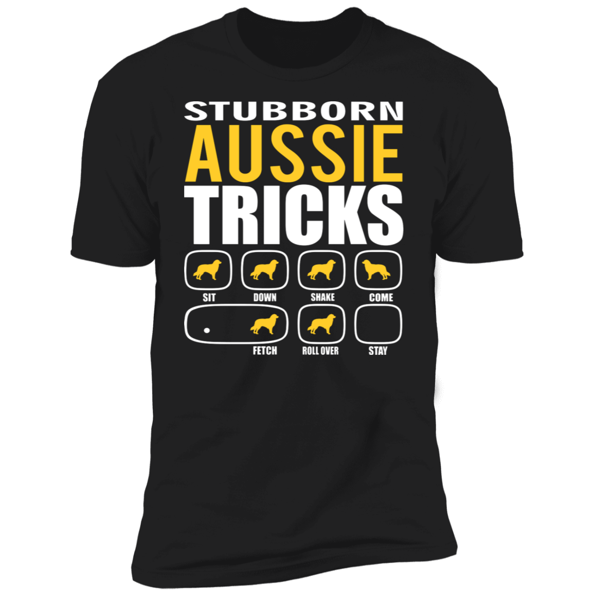 Stubborn Aussie Tricks T-Shirt