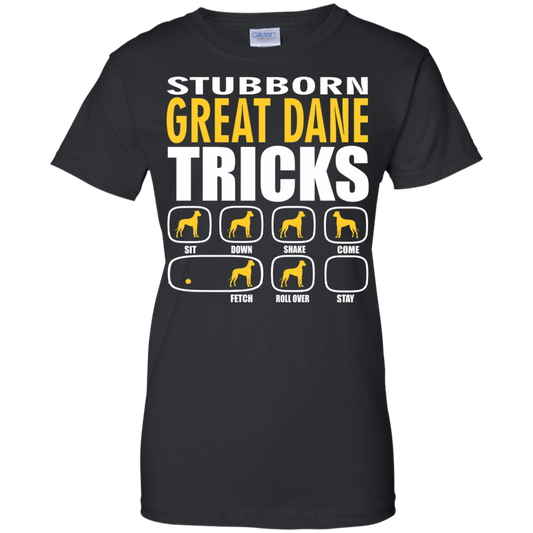 Stubborn Great Dane Tricks Ladies' T-Shirt