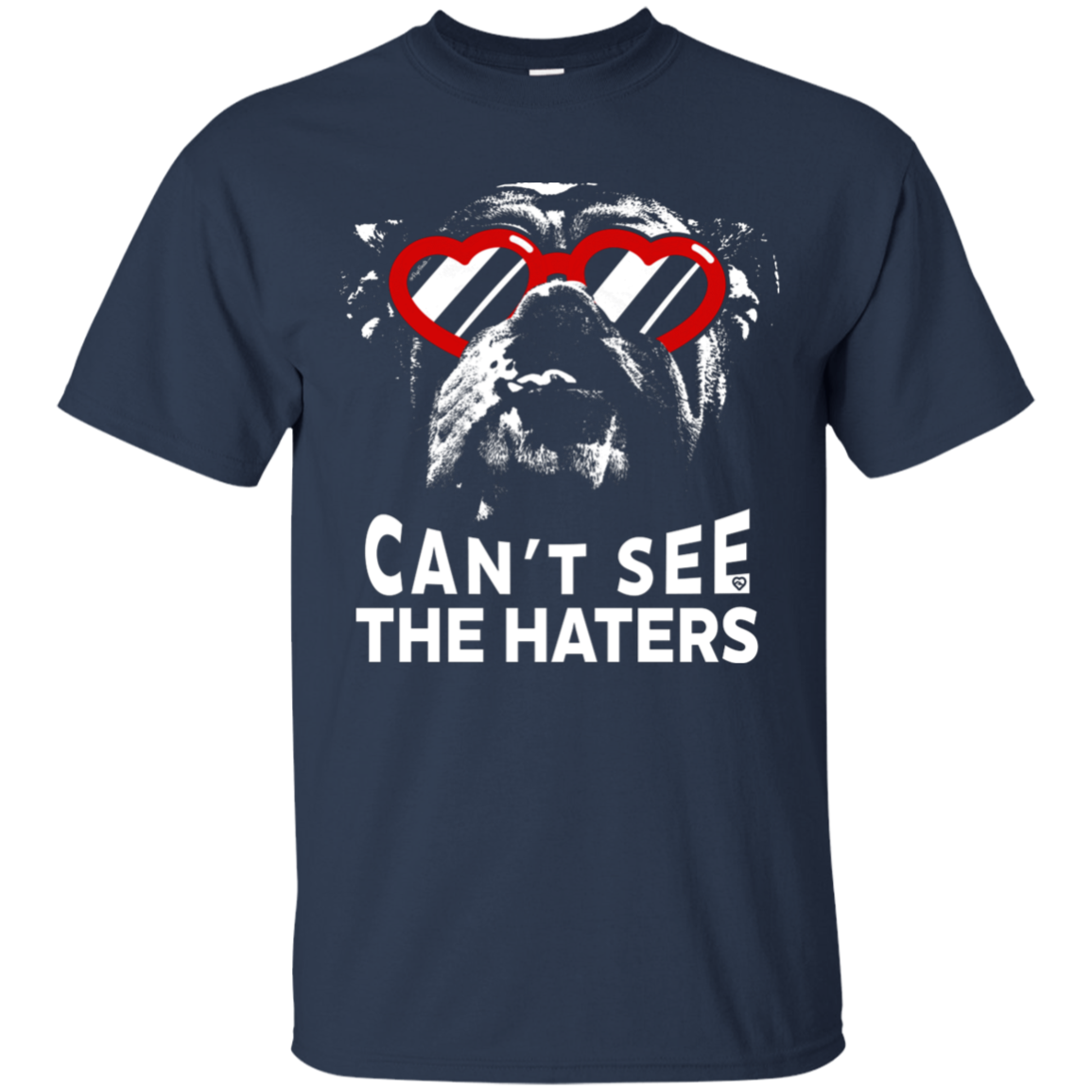 English Bulldog Can't See The Haters T-Shirt