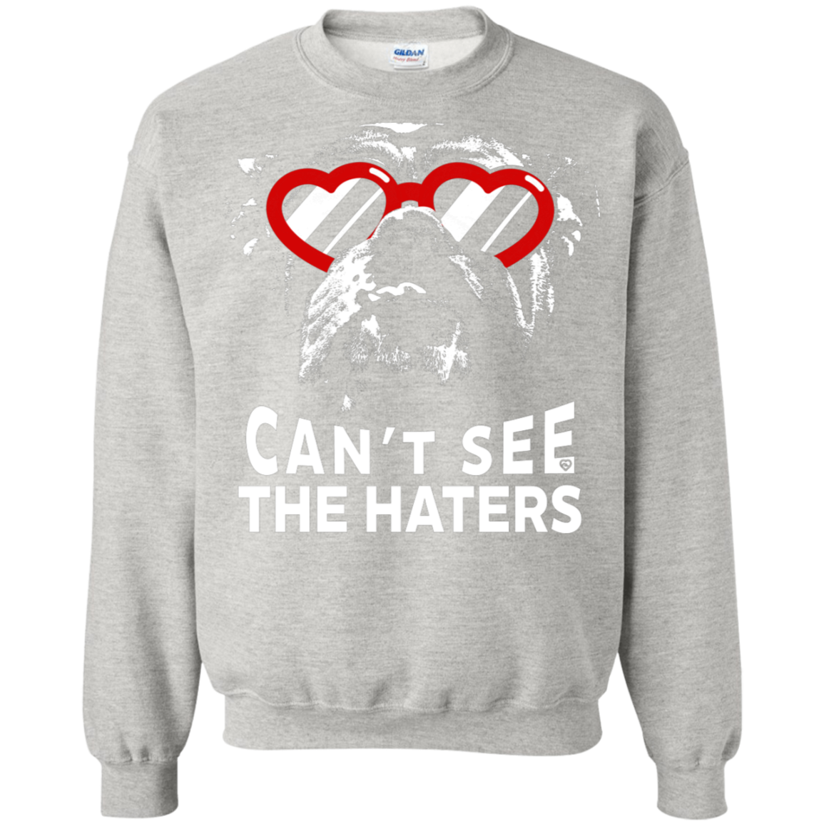 English Bulldog Can't See The Haters Sweatshirt
