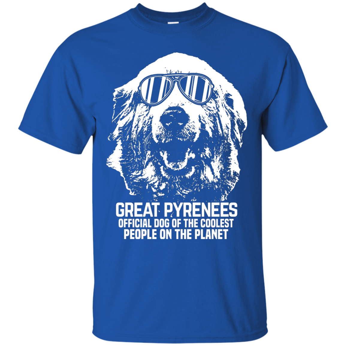 Great Pyrenees Official Dog Of The Coolest People T-Shirt
