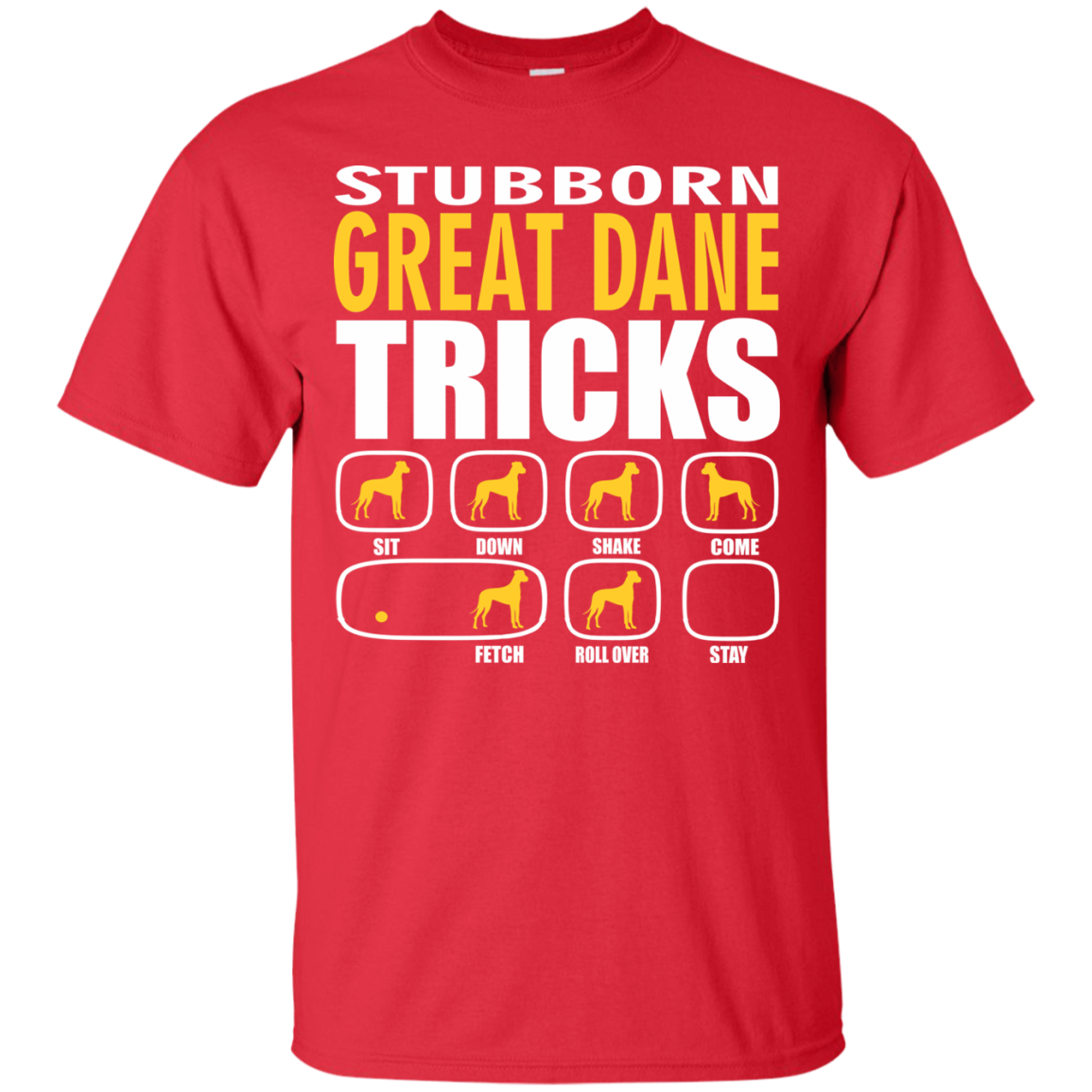 Stubborn Great Dane Tricks Unisex T-Shirt