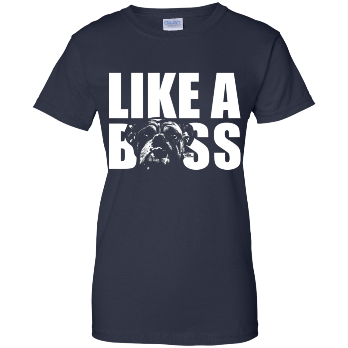 Like a boss english bulldog Ladies' T-Shirt