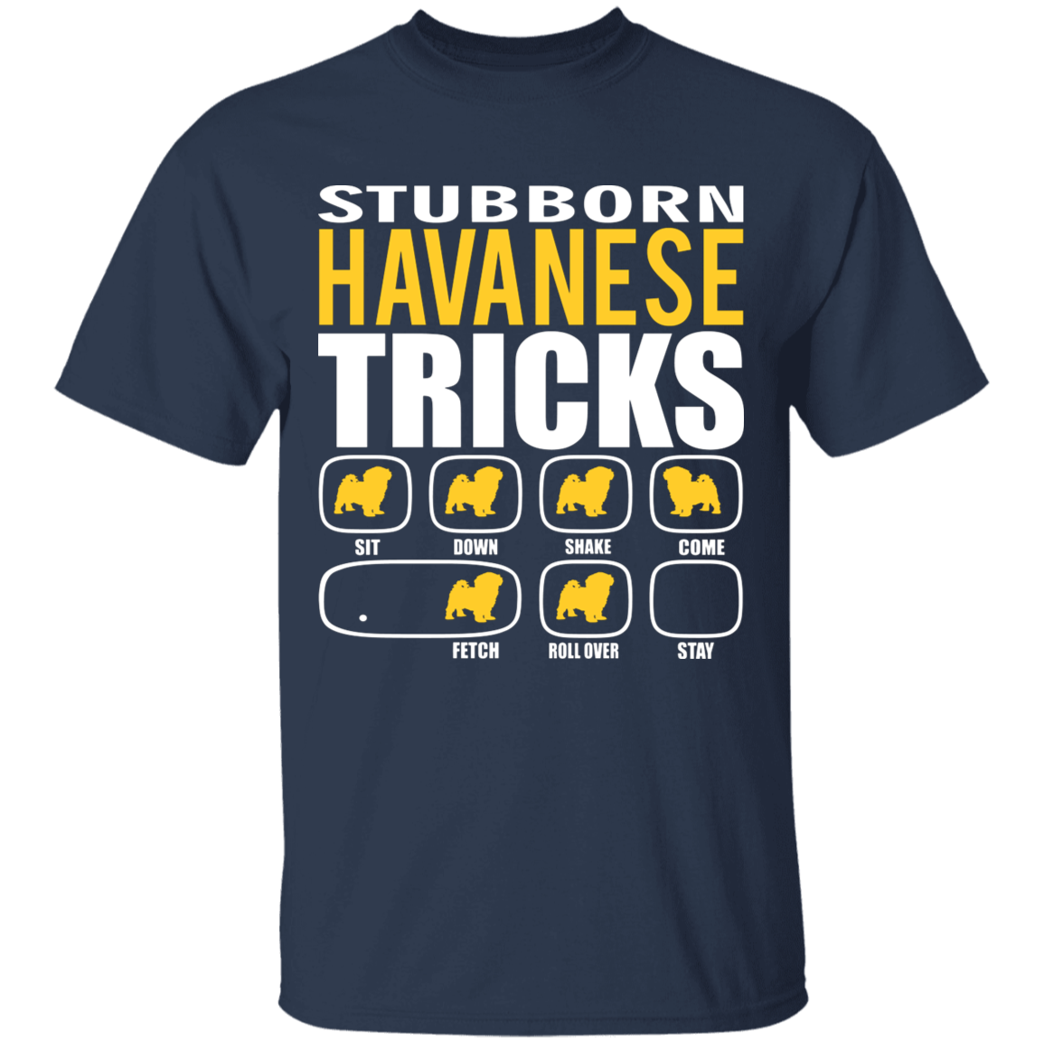 Stubborn Havanese Tricks T-Shirt