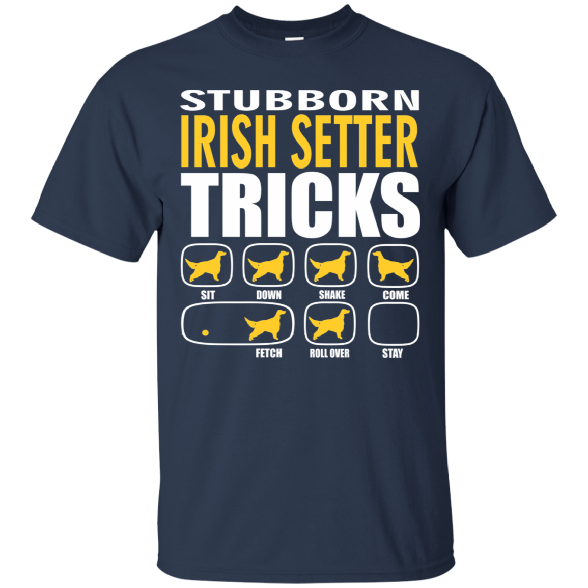 Stubborn Irish Setter Tricks Unisex T-Shirt