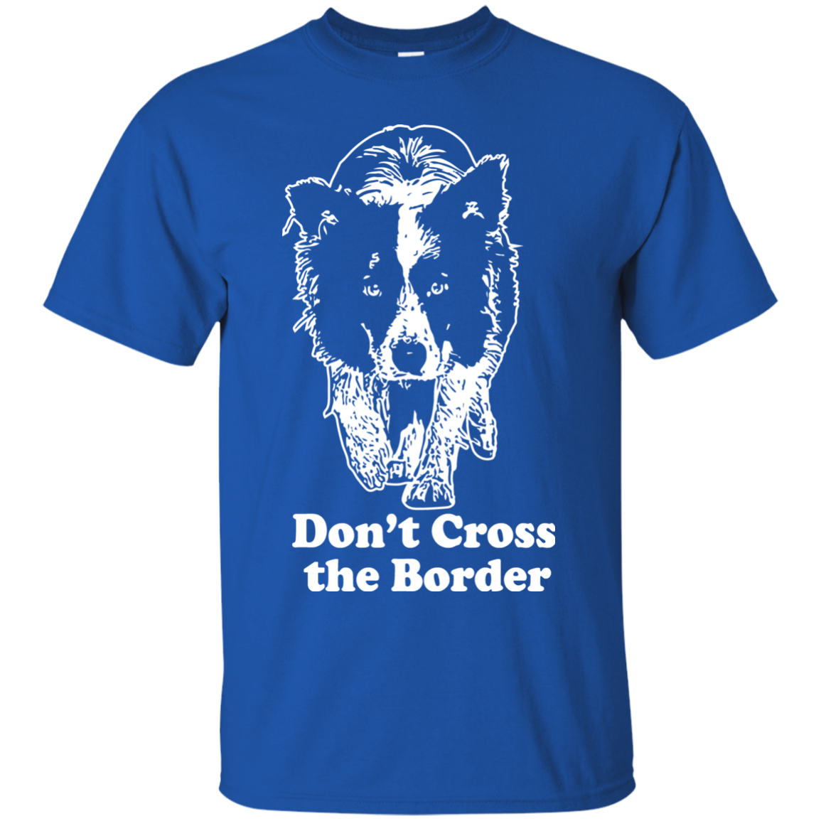 Do Not Cross The Border T-Shirt