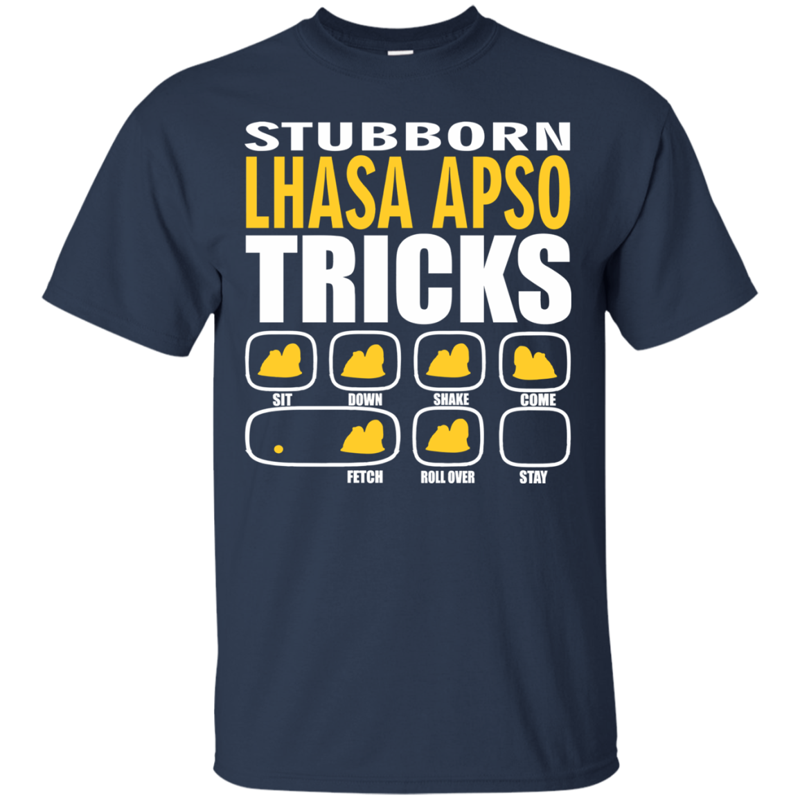 Stubborn Lhasa Apso Tricks Unisex T-Shirt