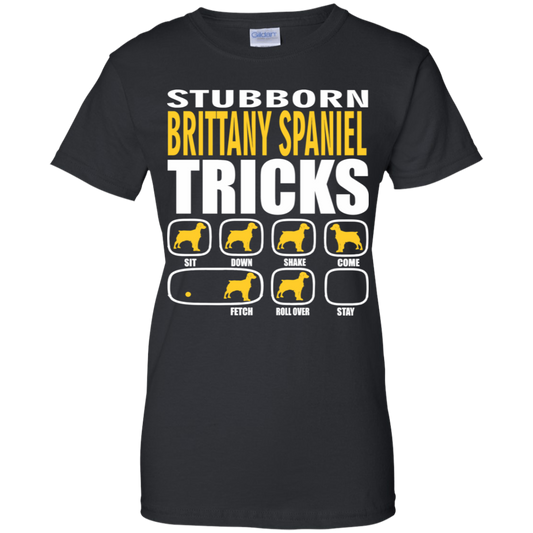 Stubborn Brittany Spaniel Tricks Ladies' T-Shirt