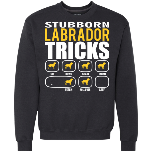 Stubborn Labrador Retriever Tricks Sweatshirt