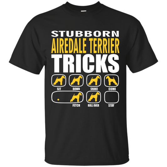 Stubborn Airedale Terrier Tricks Unisex T-Shirt