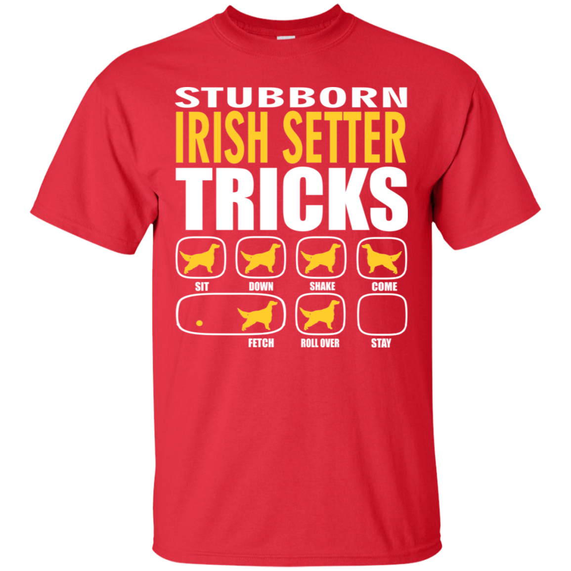 Stubborn Irish Setter Tricks Unisex T-Shirt