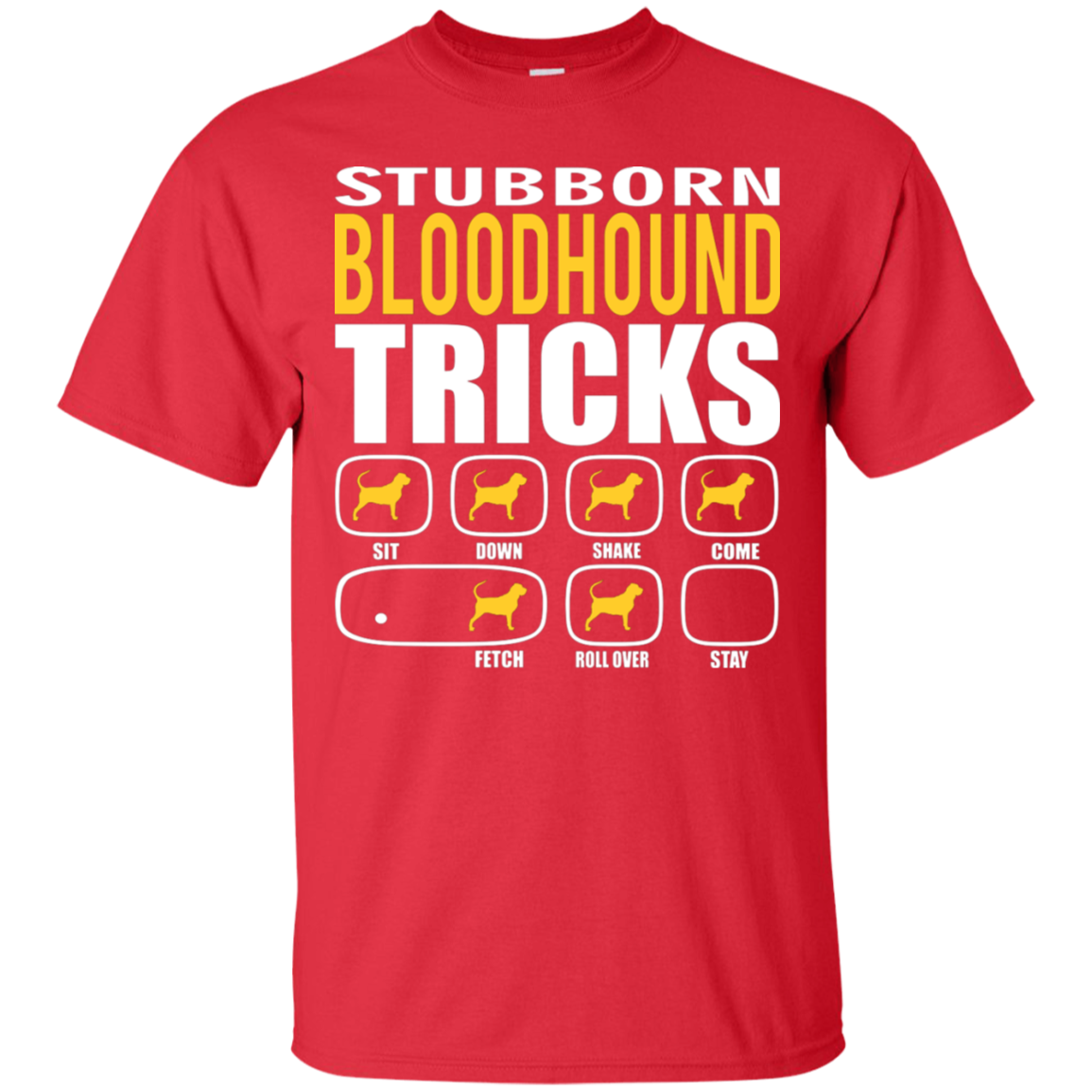 Stubborn Bloodhound Tricks Unisex T-Shirt