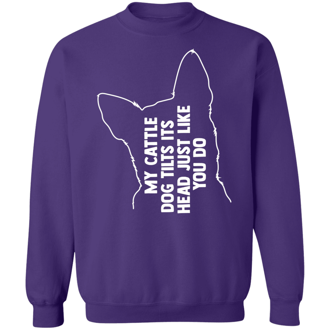Cattle dog tilt Sweatshirt