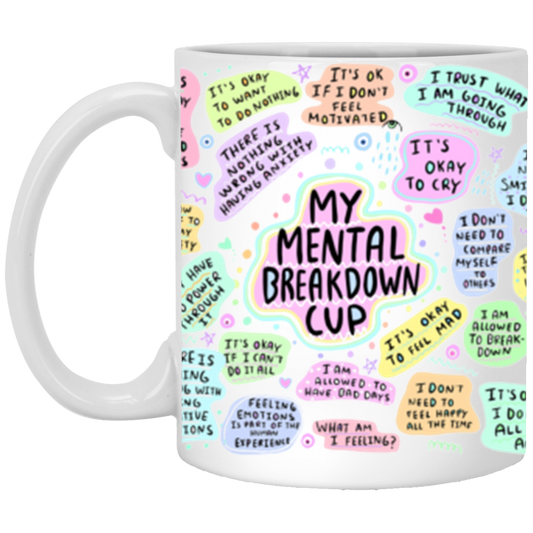 My Mental Breakdown 11 oz. White Mug