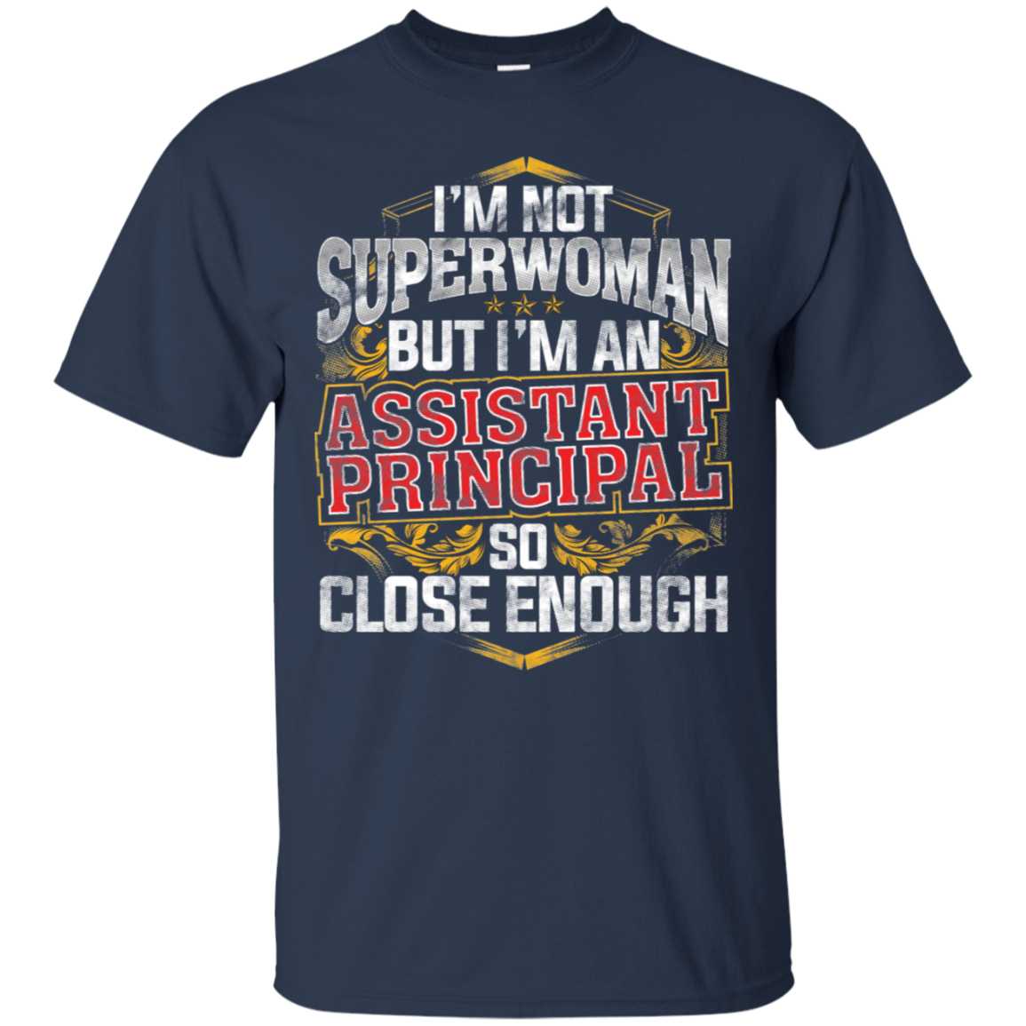 I am not superwoman assistant principle Unisex T-Shirt