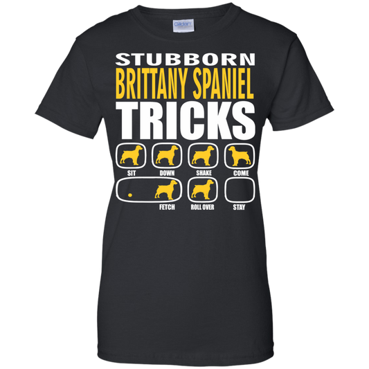 Stubborn Brittany Spaniel Tricks Ladies' T-Shirt