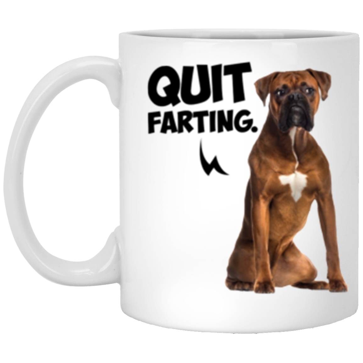 Boxer Quit Farting White Mug