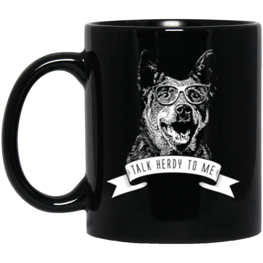 Cattle Dog Talk Herdy To Me 11 oz. Black Mug