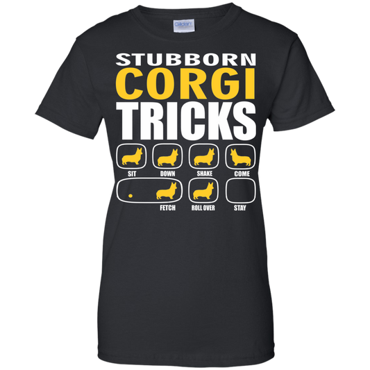 Stubborn Corgi Tricks Ladies' T-Shirt