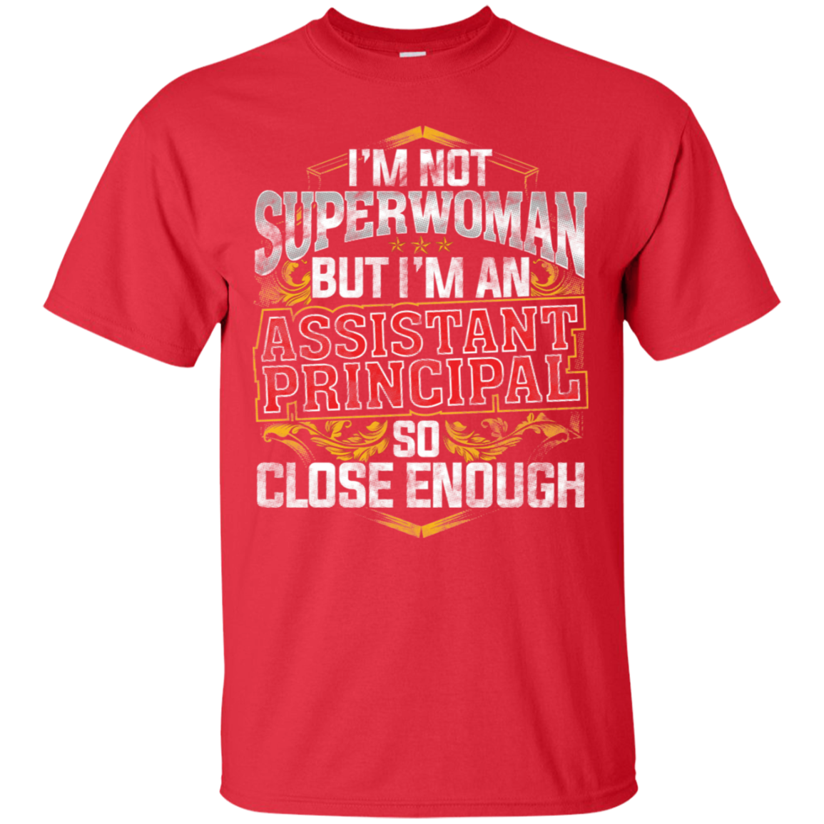 I am not superwoman assistant principle Unisex T-Shirt