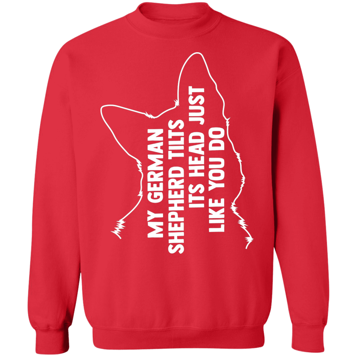German Shepherd Tilt Head Sweatshirt