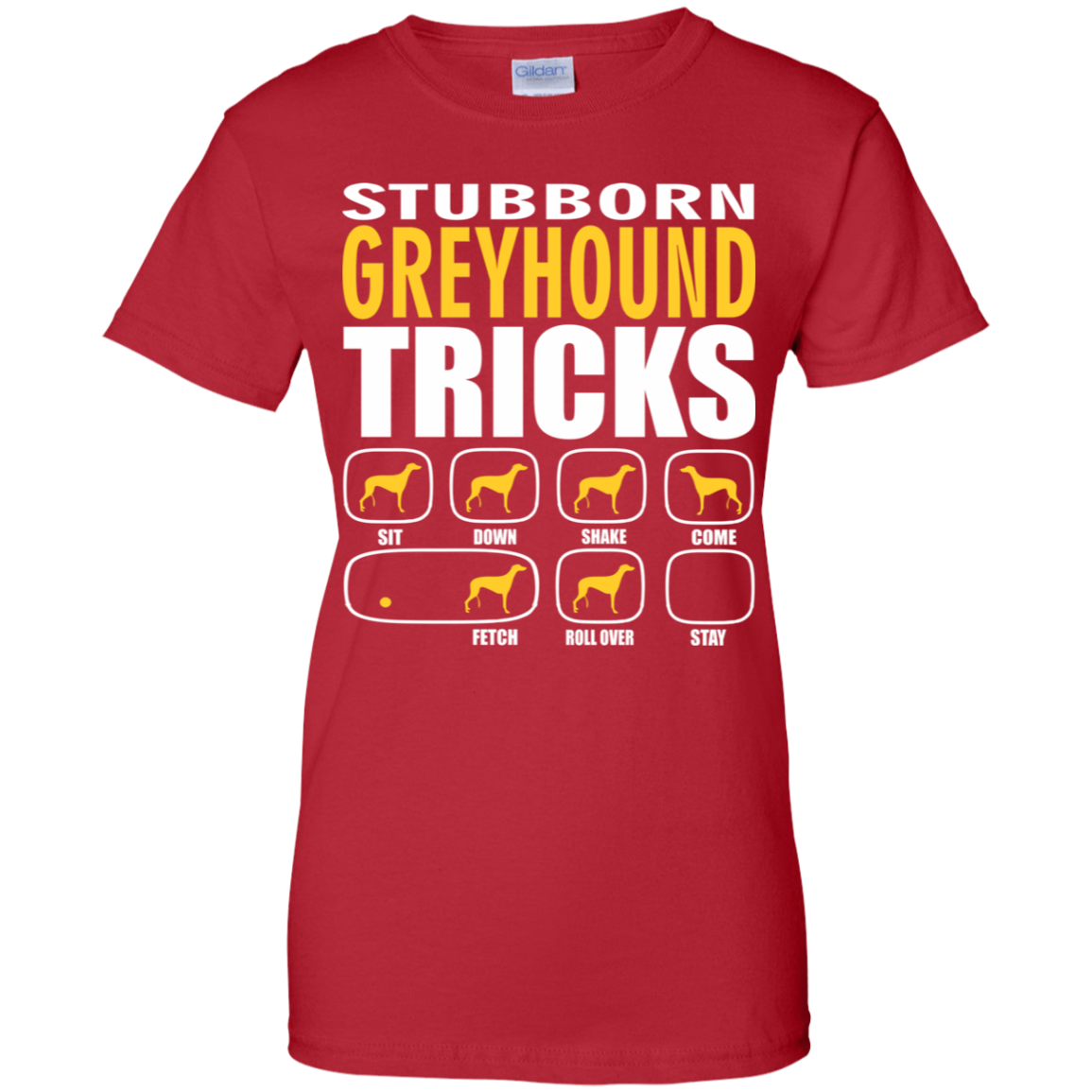 Stubborn Greyhound Tricks Ladies' T-Shirt