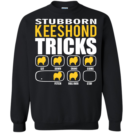 Stubborn Keeshond Tricks Sweatshirt