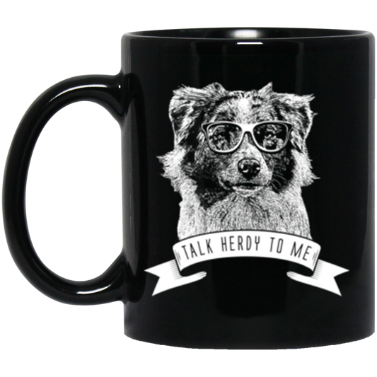 Australian Shepherd Talk Herdy To Me 11 oz. Black Mug